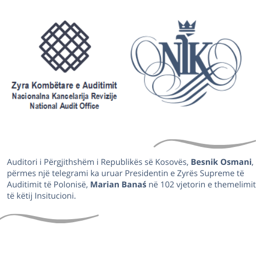 Auditori i Përgjithshëm i Kosovës uron homologun e tij polak me rastin e 102 vjetorit të themelimit të Institucionit Suprem të Auditimit të Polonisë