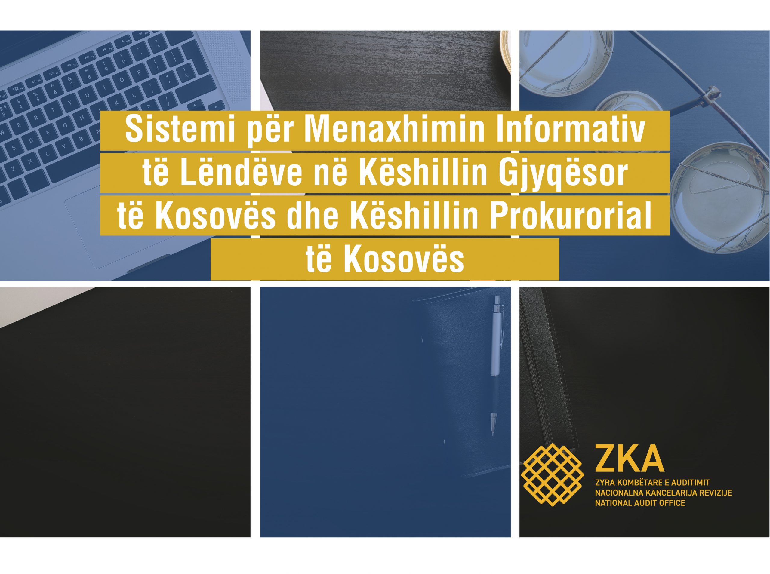 Auditori rekomandon përmirësime në administrimin dhe sigurinë e Sistemit për Menaxhimin Informativ të Lëndëve në Këshillin Gjyqësor të Kosovës dhe Këshillin Prokurorial të Kosovës