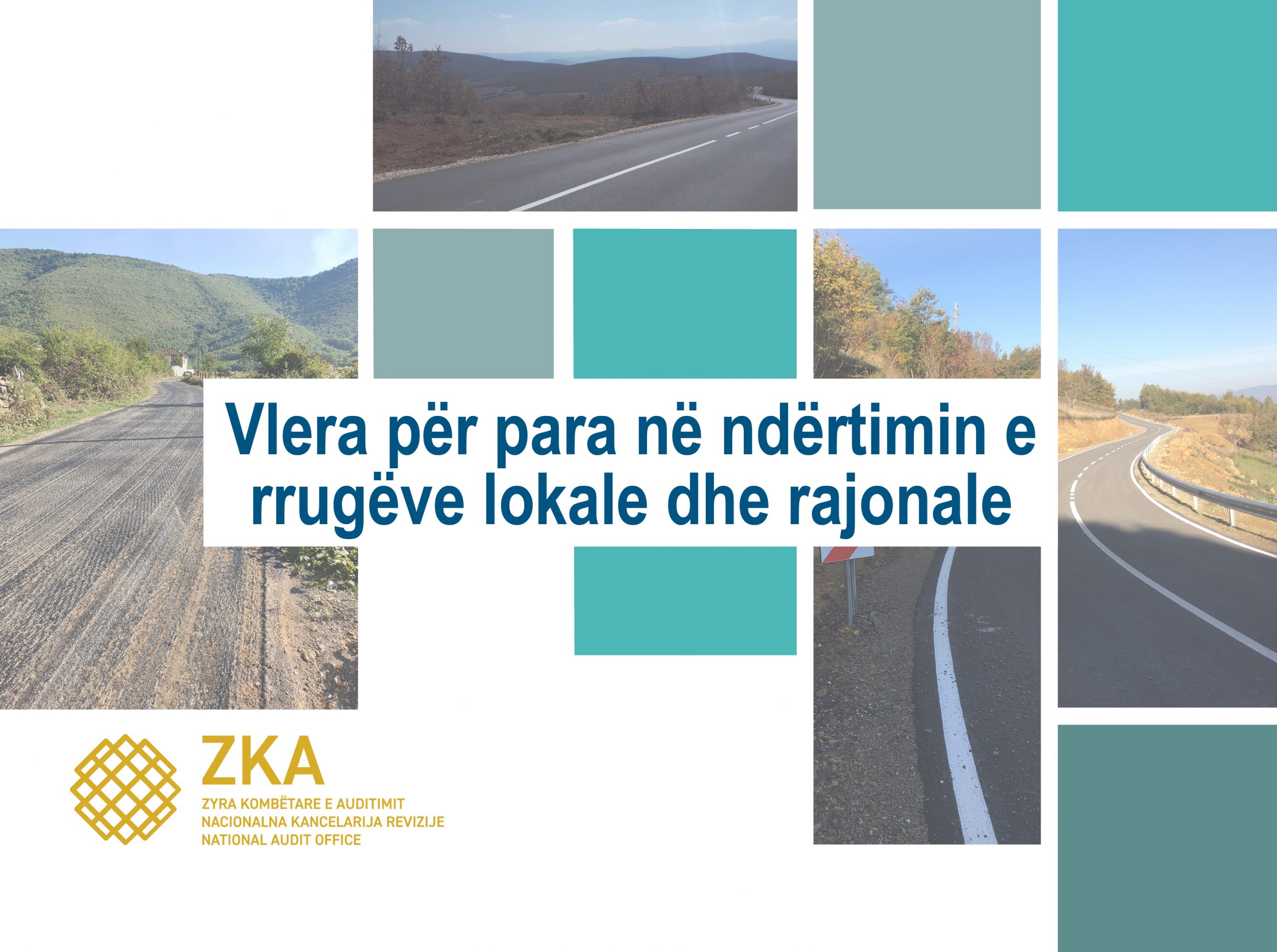 ZKA-ja gjen mangësi të shumta në procesin e ndërtimit të rrugëve lokale dhe rajonale