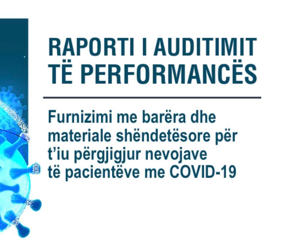 ZKA-ja: Institucionet shëndetësore nuk kanë arritur t’i sigurojnë me kohë të gjitha barërat dhe materialet e nevojshme shëndetësore për trajtimin e pacientëve me COVID-19